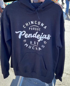 Chingona porque pendejas hay muchas hoodie